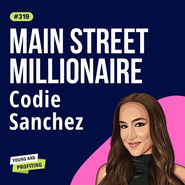 Codie Sanchez: How to Make Extraordinary Wealth Buying Boring Businesses | Finance | E320 - podcast episode cover