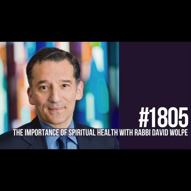 1805: The Importance of Spiritual Health With Rabbi David Wolpe - podcast episode cover