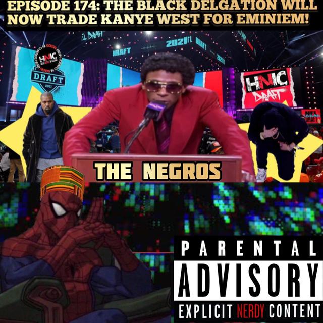 EPISODE 174: THE BLACK DELEGATION WILL NOW TRADE KANYE WEST FOR EMINEM! - podcast episode cover