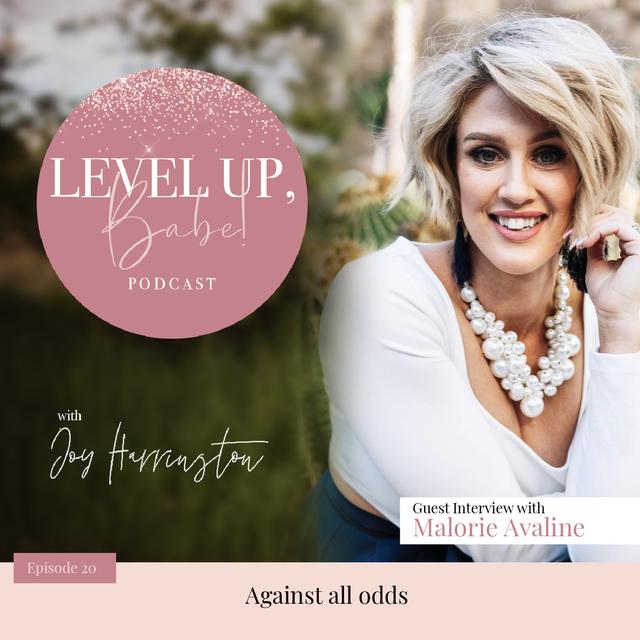 20. Against all odds with Malorie Avaline - podcast episode cover