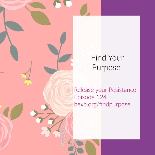 Find your Purpose - podcast episode cover