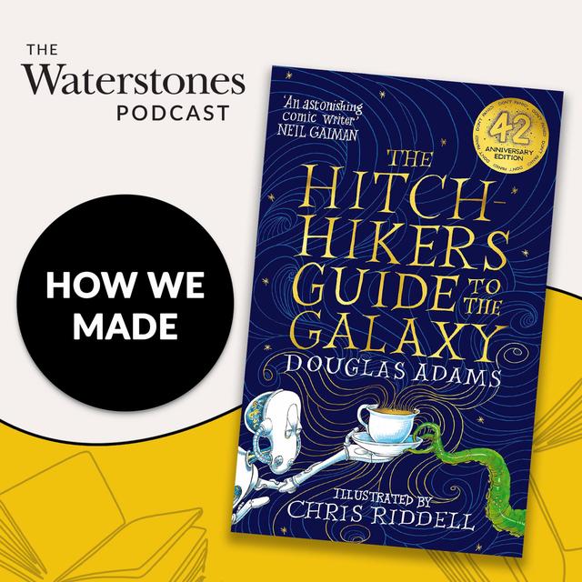 How We Made: The Hitchhiker's Guide to the Galaxy - podcast episode cover