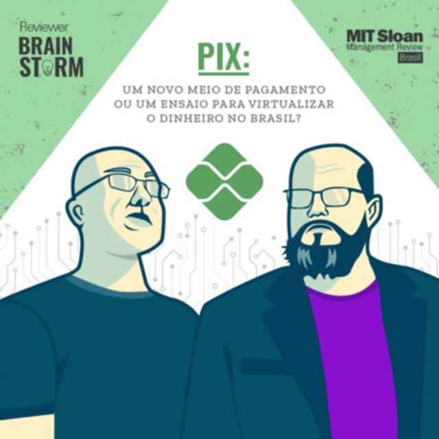  Reviewer Brainstorm #02: Pix - ensaio para virtualizar o dinheiro? - podcast episode cover