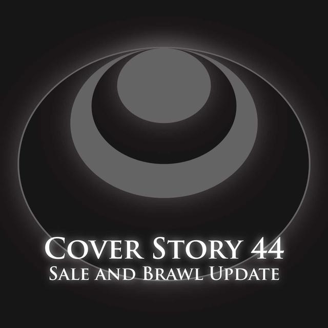 CS44 – Sale and Brawl Update - podcast episode cover