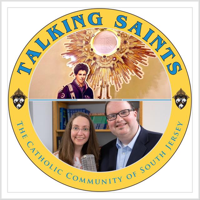 Talking Saints - Eucharistic Saints - podcast episode cover