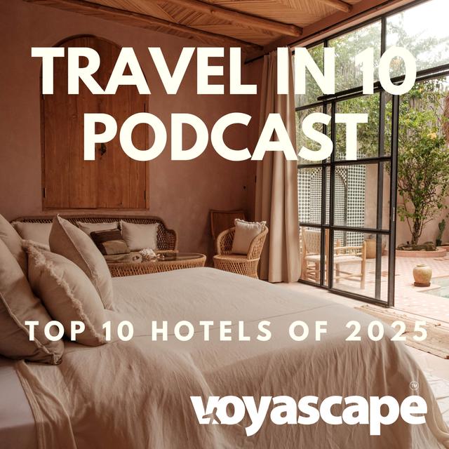 Welcome to Season 12: David and Tim's Top 10 Hotels to Experience in 2025 - podcast episode cover
