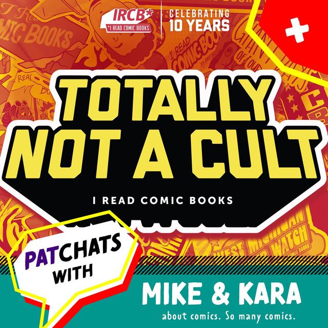 The Pat Chat Reads Comic Books - podcast episode cover