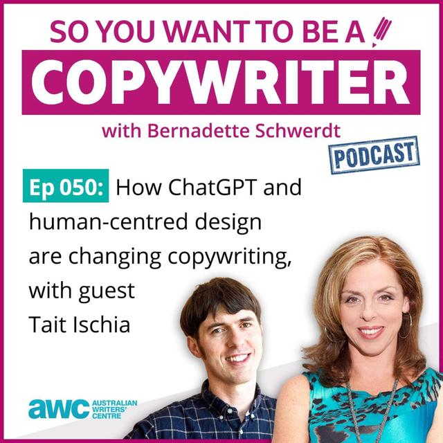 COPYWRITER 050: How ChatGPT and human-centred design are changing the face of copywriting, with guest Tait Ischia - podcast episode cover