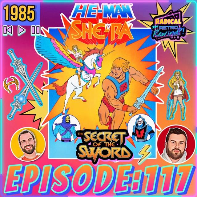 Episode 117: "He-Man and She-Ra: The Secret of the Sword" (1985) ⚔️ - podcast episode cover