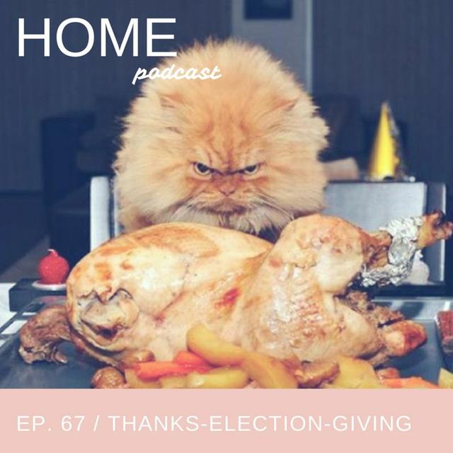 Episode 67: Thanks-Election-Giving - podcast episode cover
