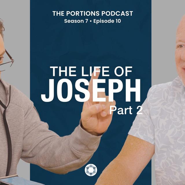 S7 | E10: The Life of Joseph Pt2 - podcast episode cover