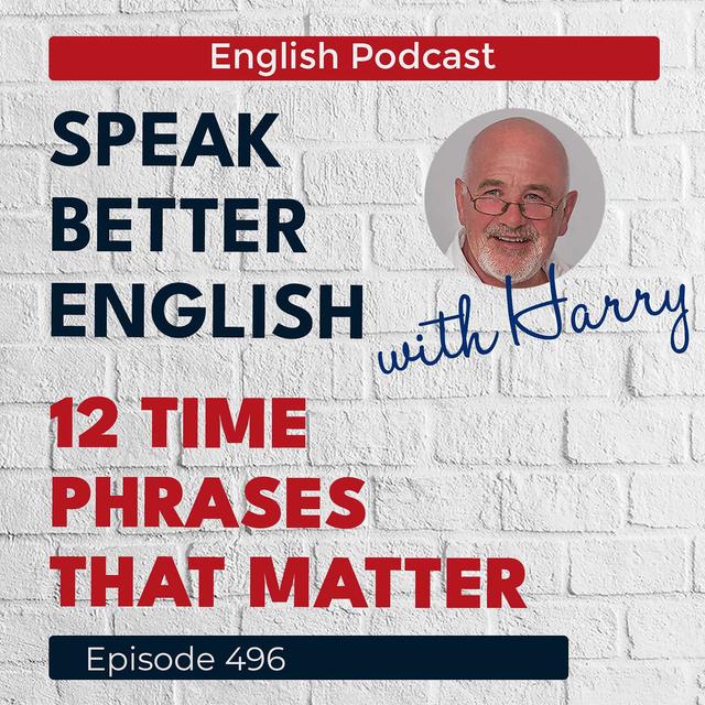 Speak Better English with Harry | Episode 496 - podcast episode cover