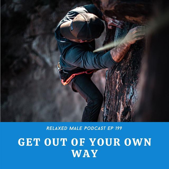 Get out of Your Own Way - podcast episode cover