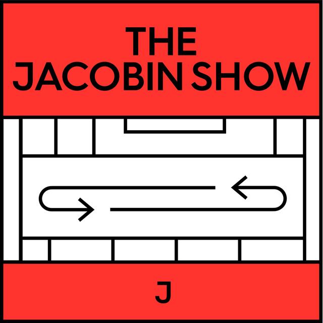 Jacobin Show: What Do Working-Class Voters Want? w/ Jared Abbott - podcast episode cover