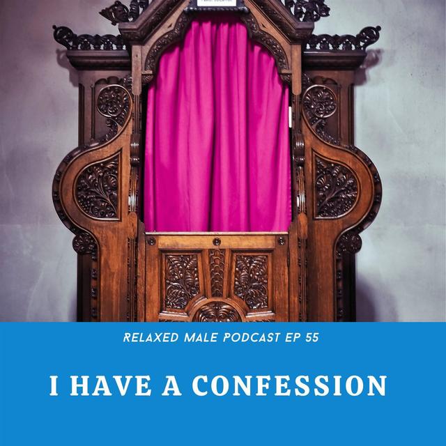 I Have A Confession - podcast episode cover