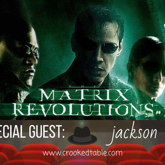 'The Matrix Reloaded'/'The Matrix Revolutions' [Part 2] (ft. Jackson Smith) - podcast episode cover