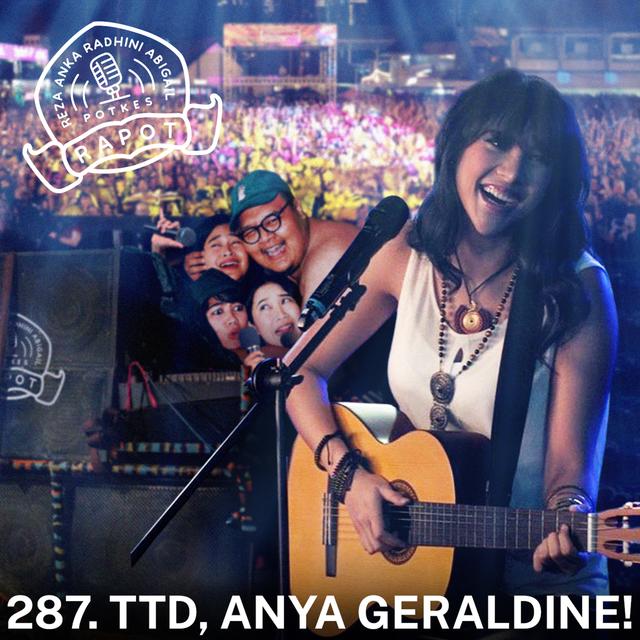 287. TTD, ANYA GERALDINE! - podcast episode cover