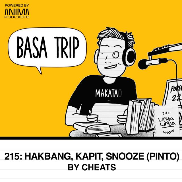 215: BASA TRIP - Hakbang, Kapit, Snooze (Pinto) by Cheats - podcast episode cover