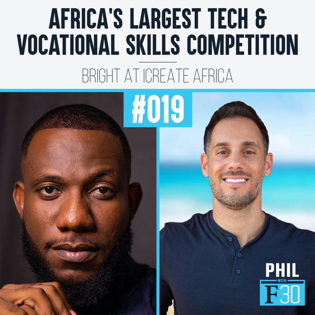 019 | "Africa's Largest Tech & Vocational Skills Competition" (Bright at iCreate Africa) - podcast episode cover
