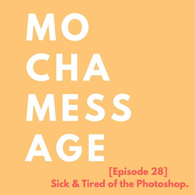 [Episode 28] Sick & Tired Of The Photoshop - podcast episode cover