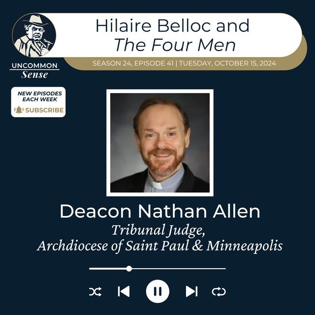 Hilaire Belloc and 'The Four Men' - with Deacon Nathan Allen - podcast episode cover