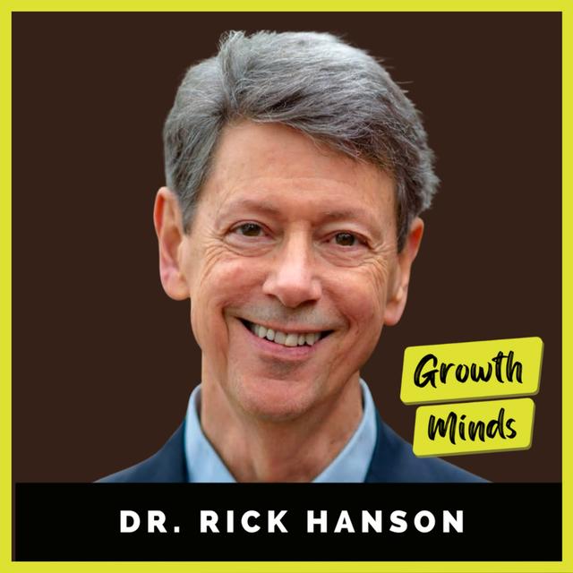 129. Psychologist Shares the Key to Motivating Yourself (Without Burning Out) | Dr. Rick Hanson - podcast episode cover