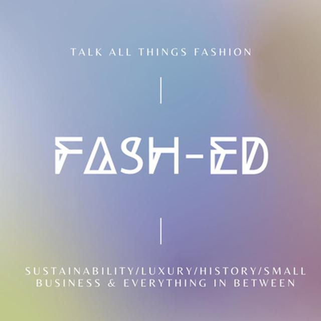 1: Intro to Fash-Ed & a Super Brief History of New York Fashion Week - podcast episode cover