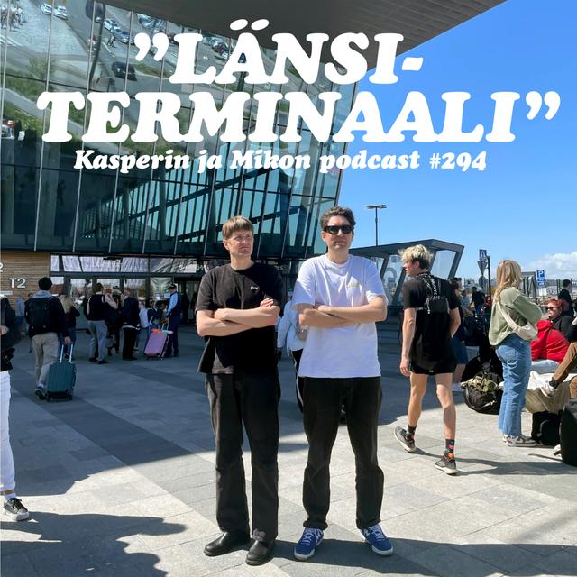 294. Länsiterminaali - podcast episode cover