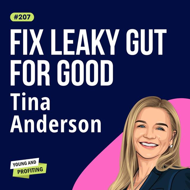 Tina Anderson: Change Your Gut, Change Your Life. How to Level Up Your Health in 2023 | Entrepreneurship | E207 - podcast episode cover