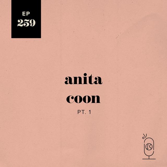 Anita Coon Part 1 - podcast episode cover