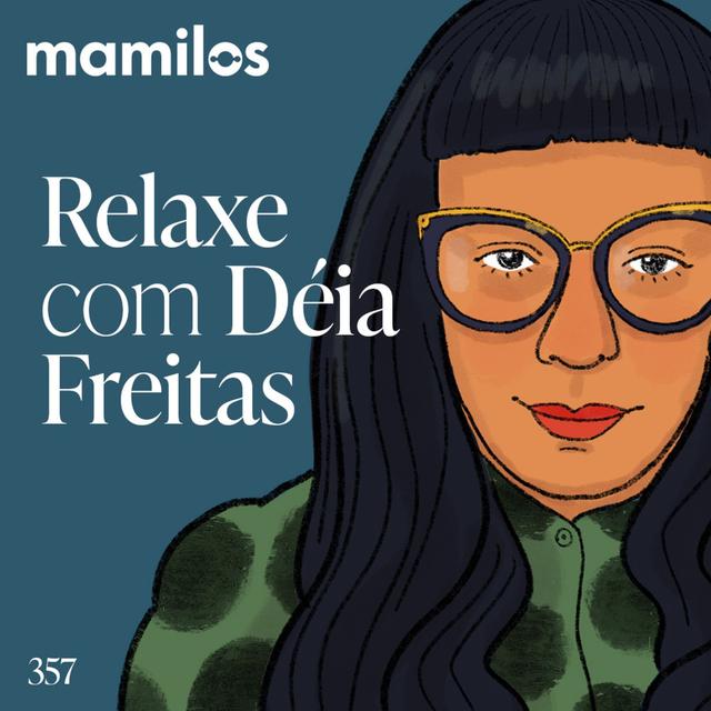 Relaxe com Déia Freitas - podcast episode cover