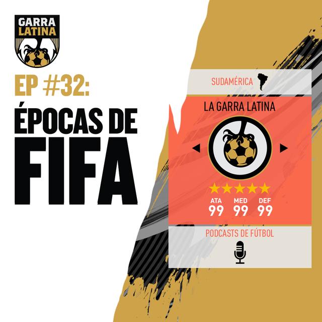 EP #32: Épocas de FIFA 🎮 - podcast episode cover
