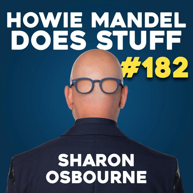 Sharon Osbourne | Howie Mandel Does Stuff - podcast episode cover