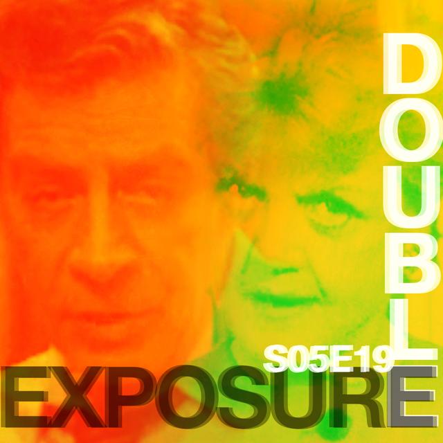 S05E19 - Double Exposure - podcast episode cover