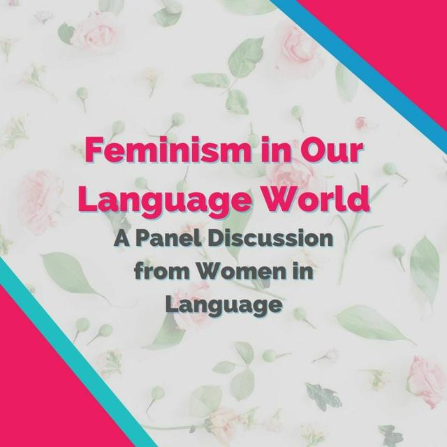 Feminism in Our Language World (Panel Discussion) - podcast episode cover