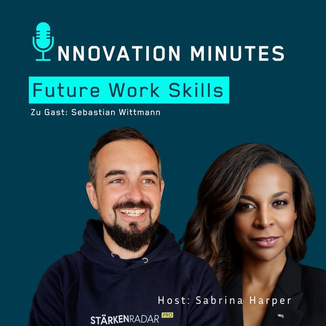 S2#7 Future Work Skills (zu Gast Sebastian Wittmann/ StärkenRadar) - podcast episode cover