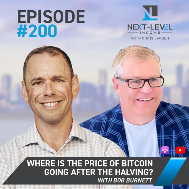 Ep 200: Where is the price of Bitcoin going after the Halving? with Bob Burnett - podcast episode cover