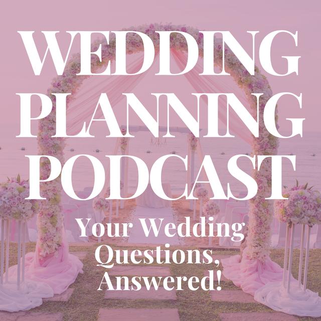 Communication Issues, Wedding Reception Floor Plan & More  Wedding Q&A - podcast episode cover