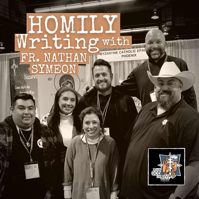 Homily Writing with Fr. Nathan Symeon - podcast episode cover
