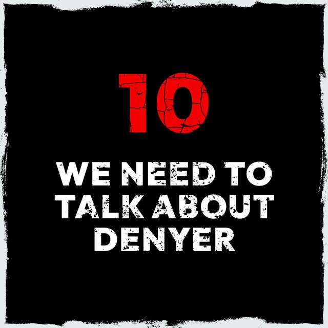 Episode 10: We need to talk about Denyer - podcast episode cover
