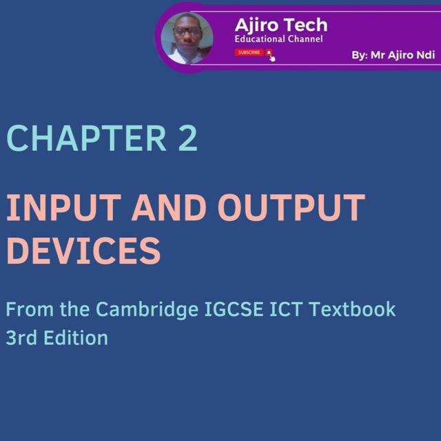 IGCSE ICT Paper 1 - Input and Output Devices - Ajiro Tech - podcast episode cover