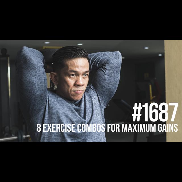 1687: Eight Exercise Combos for Maximum Gains - podcast episode cover