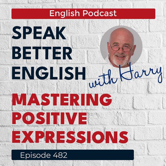Speak Better English with Harry | Episode 482 - podcast episode cover