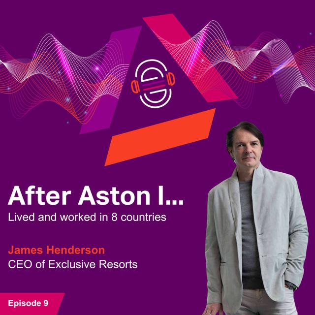 After Aston I... lived and worked in 8 countries - podcast episode cover