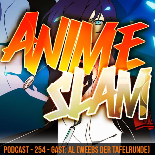 Podcast - 254 - Gast: Al (Weebs der Tafelrunde) - podcast episode cover