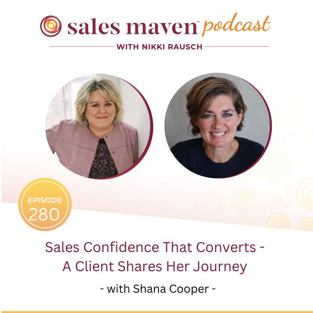 Sales Confidence That Converts - A Client Shares Her Journey - podcast episode cover