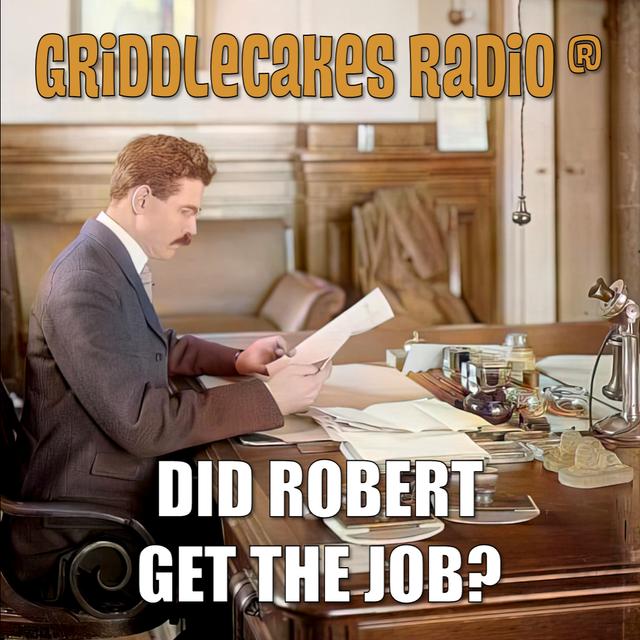 Griddlesode S18-002: Did Robert Get the Job? - podcast episode cover