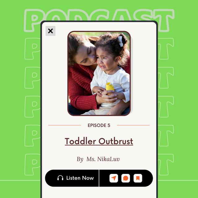 Toddler Outbrust - podcast episode cover