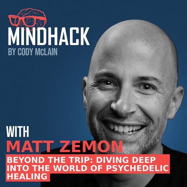#065 Matt Zemon: Beyond the Trip Diving Deep into the World of Psychedelic Healing - podcast episode cover