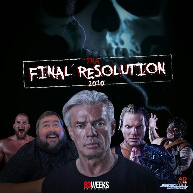 Episode 140: TNA Final Resolution 2010 - podcast episode cover
